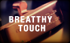 BREATTY TOUCH